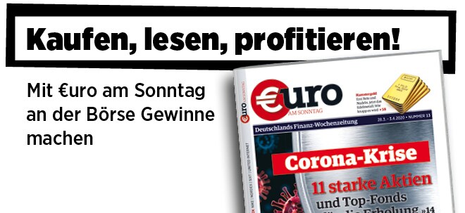 Neue Ausgabe von €uro am Sonntag: Corona-Krise: 11 starke Aktien und Top-Fonds für die Erholung | finanzen.net