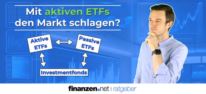 (Video) Besser als der Markt? Das können aktive ETFs! | finanzen.net