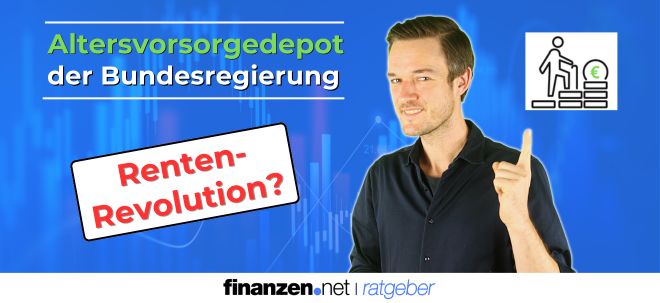 (Video) Renten-Revolution der Bundesregierung. Das Altersvorsorgedepot | finanzen.net