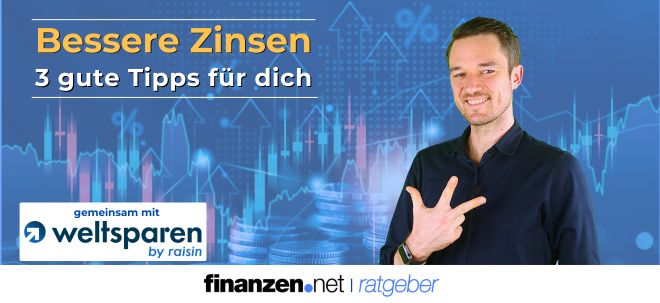 (Video) 3 Tipps für bessere Zinsen | finanzen.net