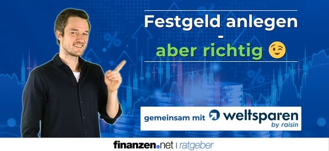 So sichern Sie sich die besten Festgeldzinsen | finanzen.net