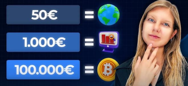 So solltest du 50, 1000 oder 100.000 Euro investieren