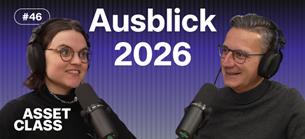 Werbung: 26 Thesen für 2026: Der große Börsenausblick mit Christian W. Röhl. Jetzt Asset Class anhören.