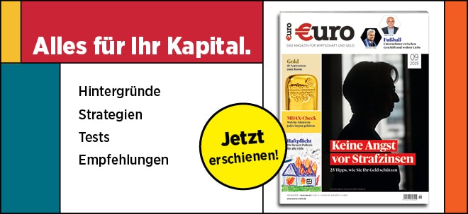 Neues €uro Magazin: Keine Angst vor Strafzinsen: 25 Tipps, wie Sie Ihr Geld schützen | finanzen.net